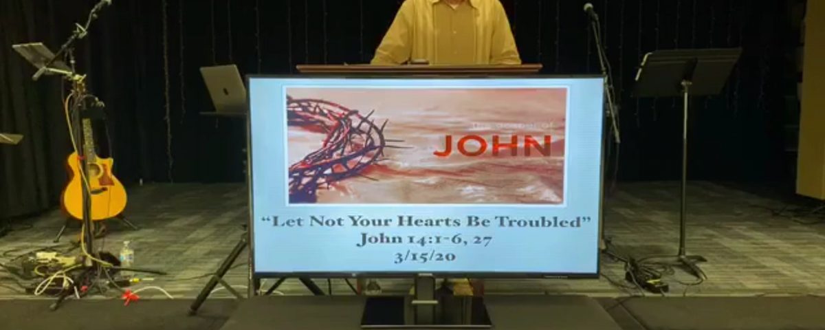 Let-Not-Your-Hearts-Be-Troubled-John-141-6-27
