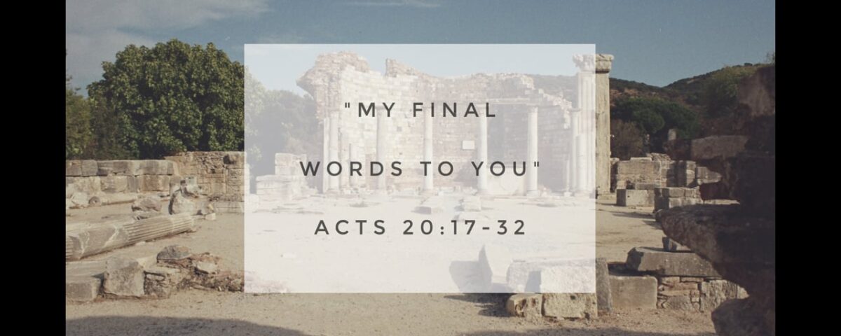 My-Final-Words-to-You-Acts-2017-32