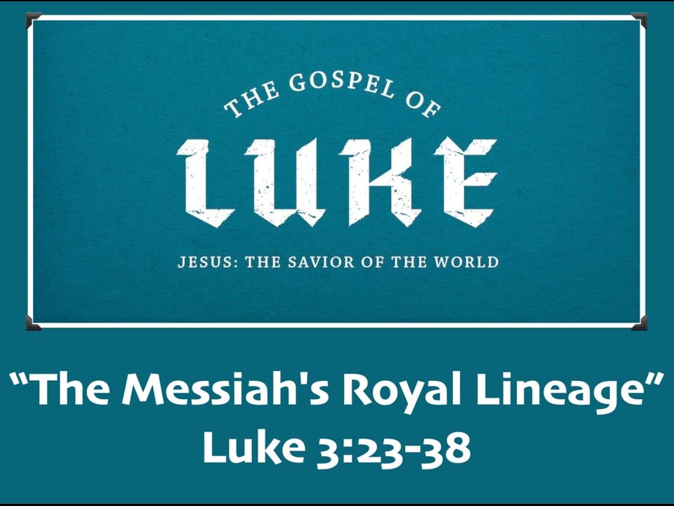 The-Messiahs-Royal-Lineage-Luke-323-38