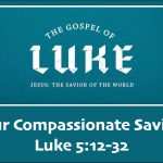 Our-Compassionate-Savior-Luke-512-26