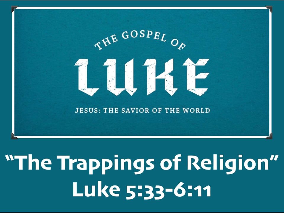 The-Trappings-of-Religion-Luke-533-611