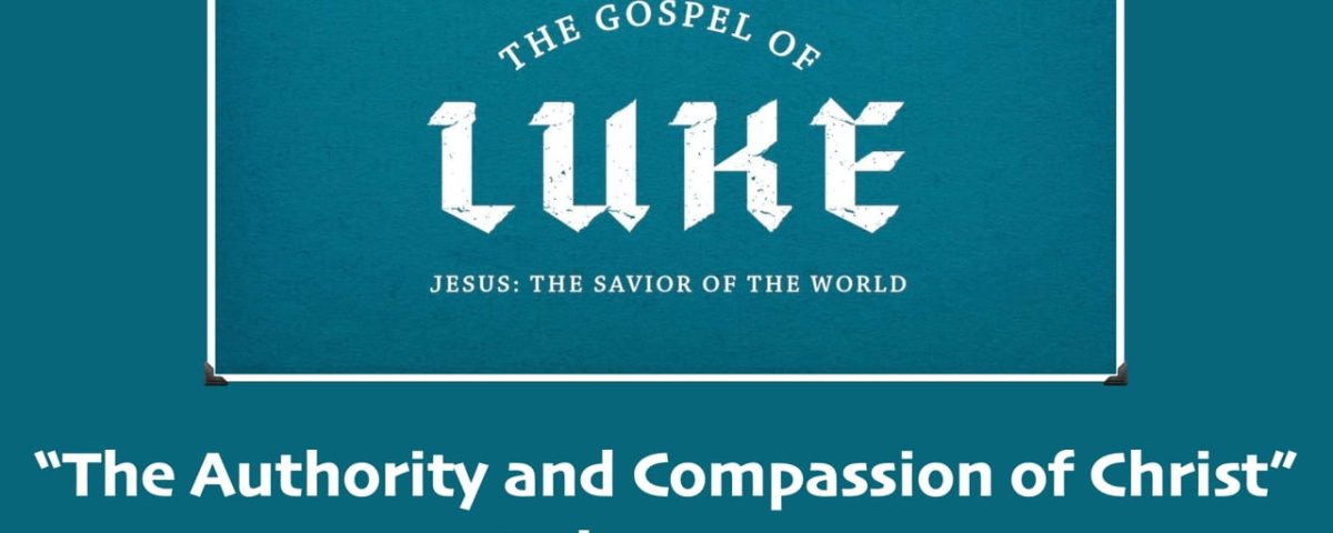 The-Authority-and-Compassion-of-Christ-Luke-71-17