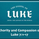 The-Authority-and-Compassion-of-Christ-Luke-71-17