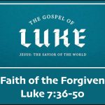 Faith-of-the-Forgiven-Luke-736-50