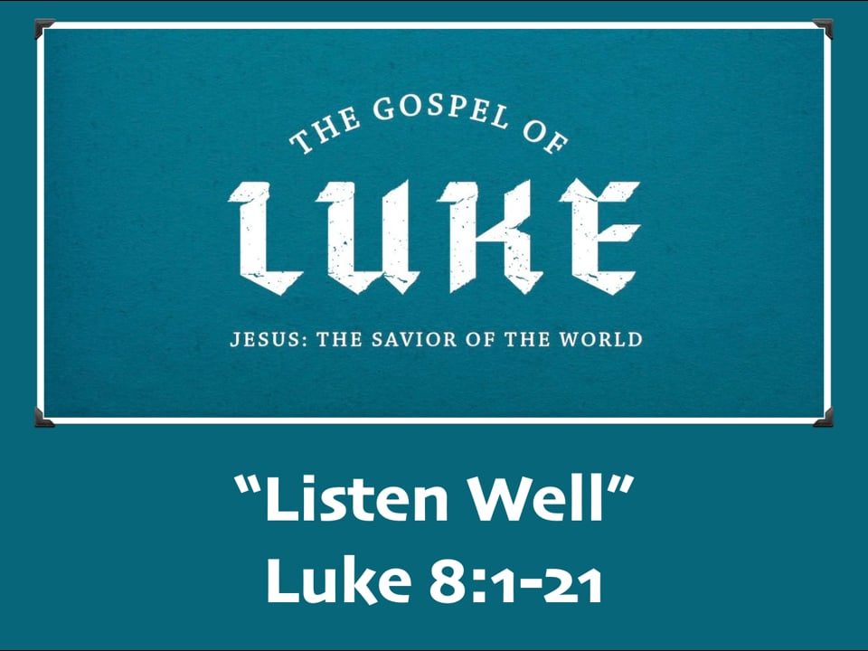 Listen-Well-Luke-81-21