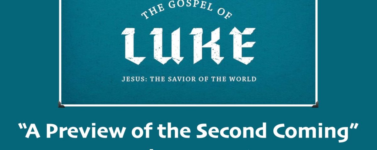 A-Preview-of-the-Second-Coming-Luke-928-36