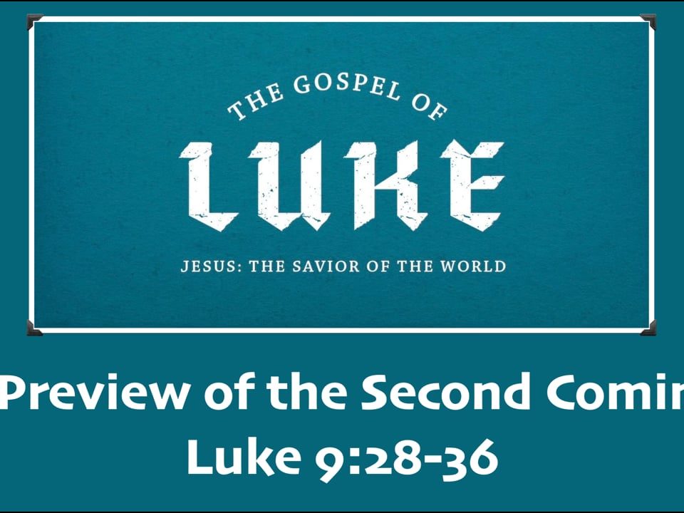 A-Preview-of-the-Second-Coming-Luke-928-36